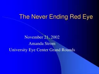 The Never Ending Red Eye