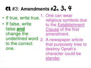 CL #3 : Amendments # 2, 3, 4