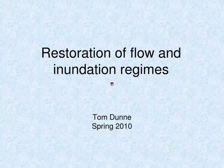 restoration of flow and inundation regimes