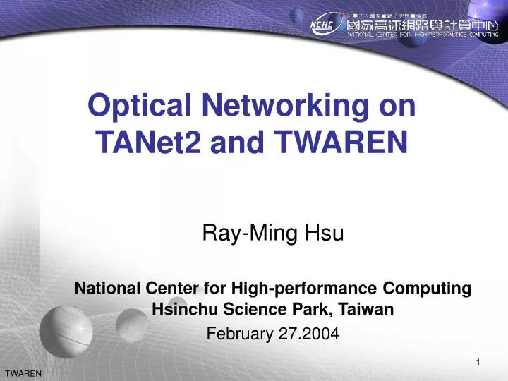 optical networking on tanet2 and twaren