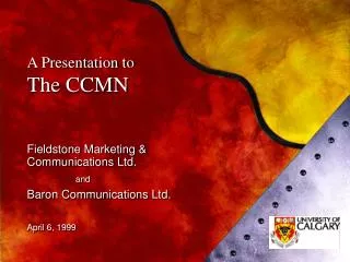 A Presentation to The CCMN