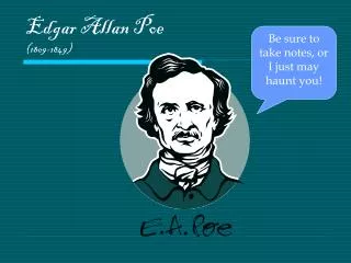 Edgar Allan Poe (1809-1849)