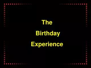 The Birthday Experience