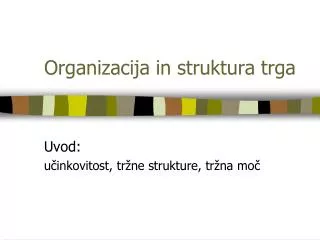 organizacija in struktura trga