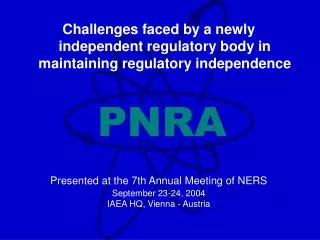 Challenges faced by a newly independent regulatory body in maintaining regulatory independence