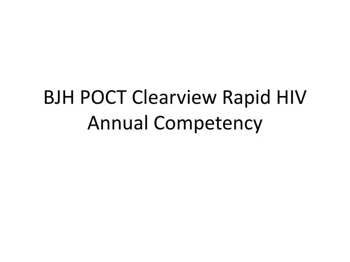 bjh poct clearview rapid hiv annual competency