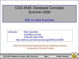 CGS 2545: Database Concepts Summer 2006 SQL In-class Exercises