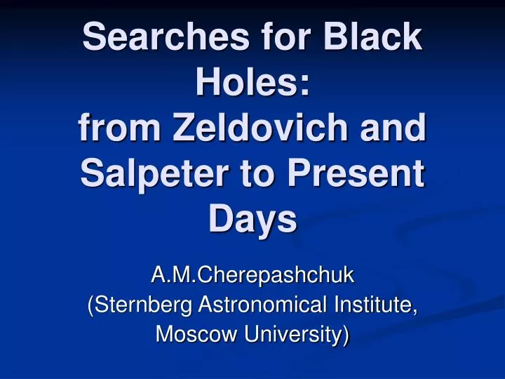 searches for black holes from zeldovich and salpeter to present days