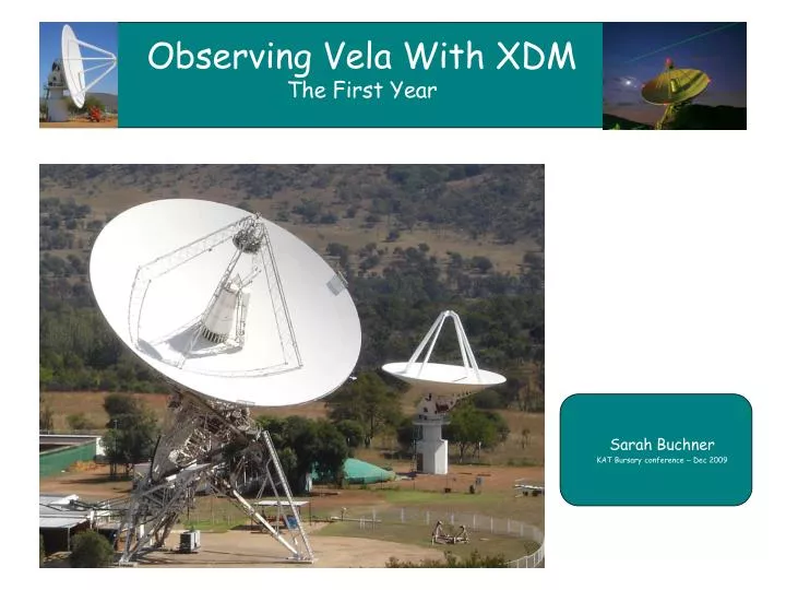 observing vela with xdm the first year