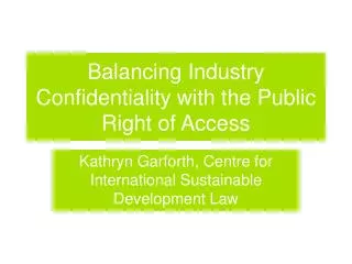 Balancing Industry Confidentiality with the Public Right of Access