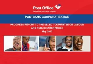 POSTBANK CORPORATISATION PROGRESS REPORT TO THE SELECT COMMITTEE ON LABOUR