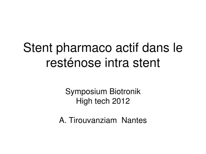stent pharmaco actif dans le rest nose intra stent