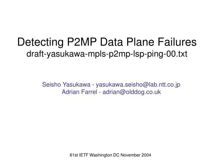 detecting p2mp data plane failures draft yasukawa mpls p2mp lsp ping 00 txt