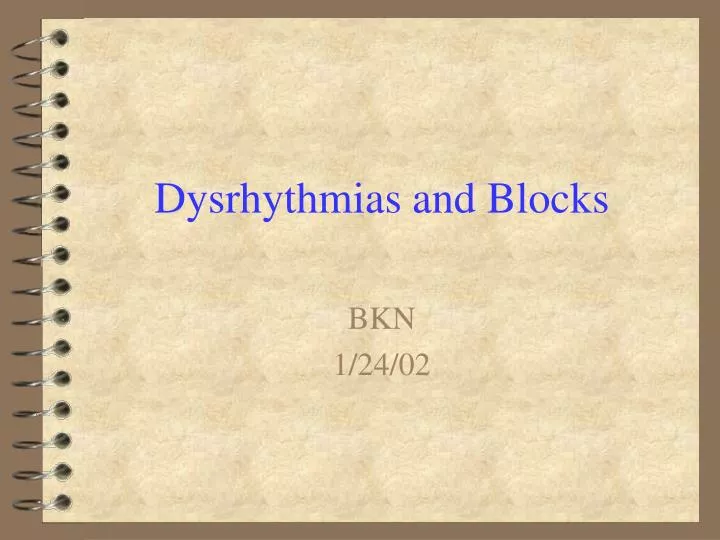 dysrhythmias and blocks