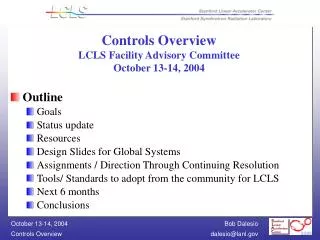 Controls Overview LCLS Facility Advisory Committee October 13-14, 2004