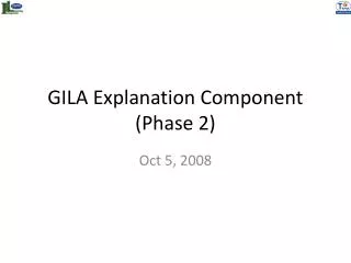 GILA Explanation Component (Phase 2)