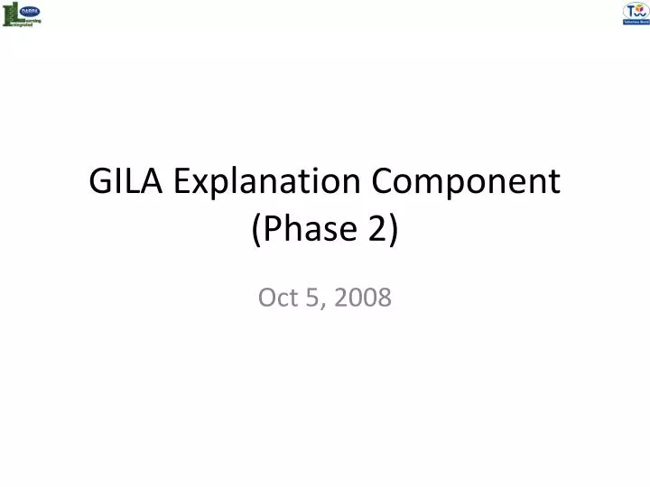 gila explanation component phase 2