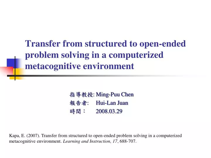 transfer from structured to open ended problem solving in a computerized metacognitive environment