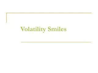 Volatility Smiles