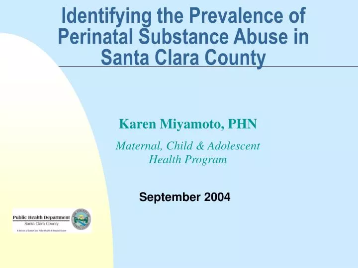 identifying the prevalence of perinatal substance abuse in santa clara county