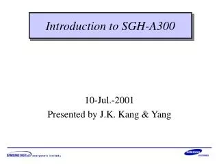10- Jul.-2001 Presented by J.K. Kang &amp; Yang