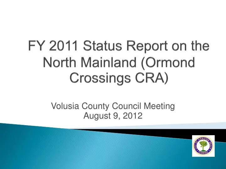 fy 2011 status report on the north mainland ormond crossings cra