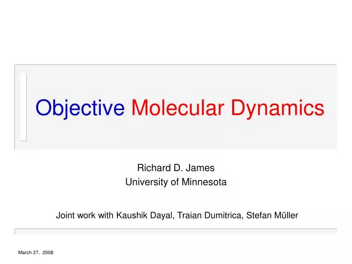 objective molecular dynamics