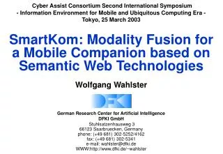 SmartKom: Modality Fusion for a Mobile Companion based on Semantic Web Technologies