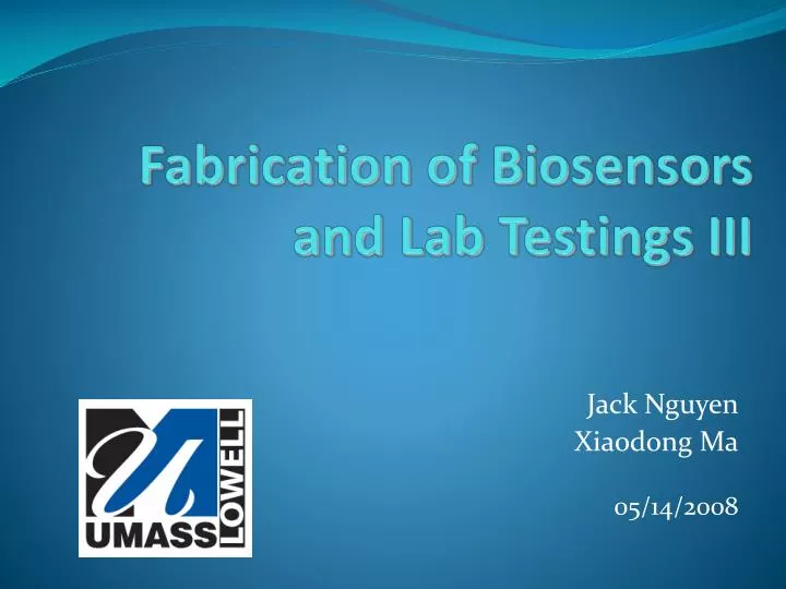 fabrication of biosensors and lab testings iii