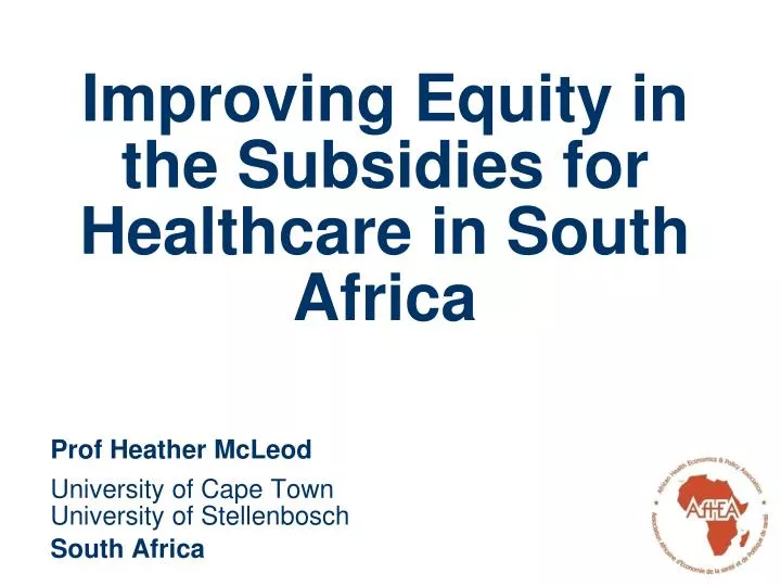 improving equity in the subsidies for healthcare in south africa
