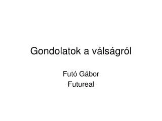 gondolatok a v ls gr l