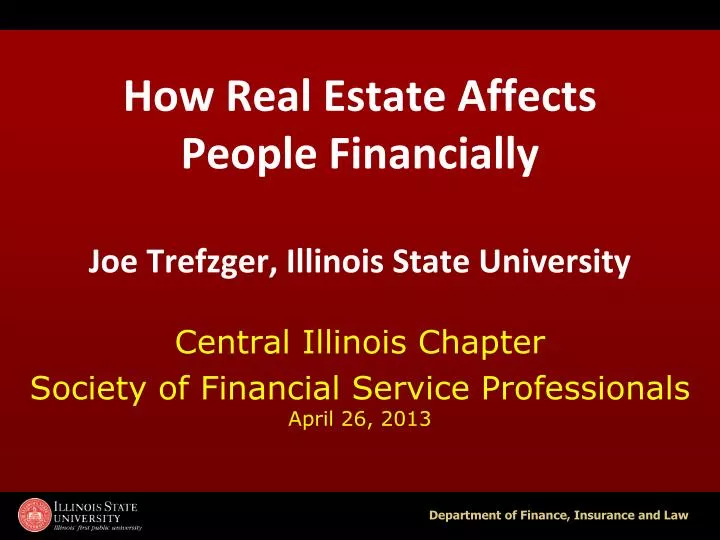 how real estate affects people financially joe trefzger illinois state university