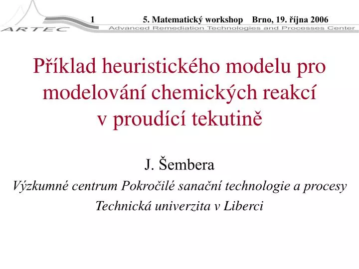 p klad h euristick ho model u pro modelov n chemick ch reakc v proud c tekutin