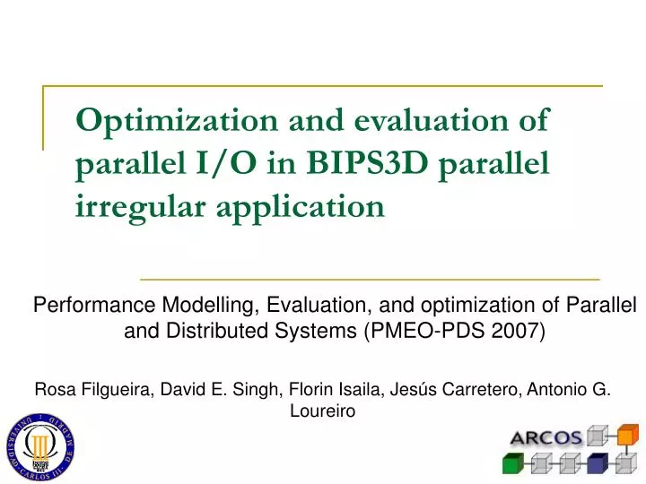optimization and evaluation of parallel i o in bips3d parallel irregular application