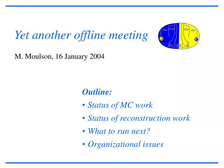 yet another offline meeting