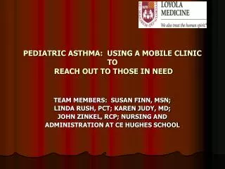 PEDIATRIC ASTHMA: USING A MOBILE CLINIC TO REACH OUT TO THOSE IN NEED