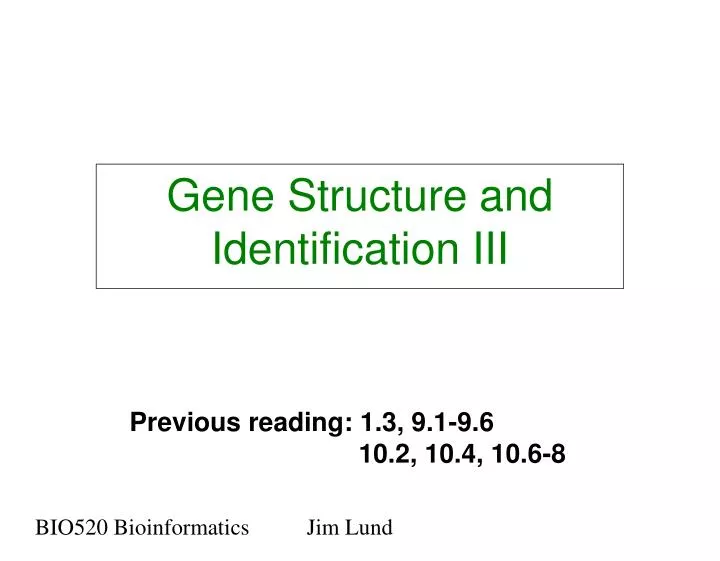 gene structure and identification iii
