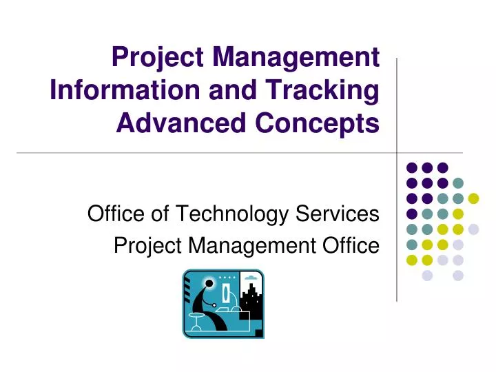 project management information and tracking advanced concepts