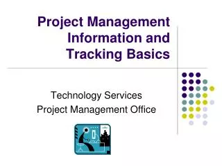 Project Management Information and Tracking Basics