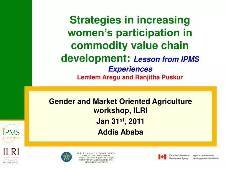 gender and market oriented agriculture workshop ilri jan 31 st 2011 addis ababa