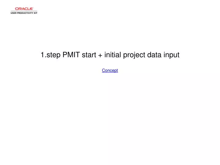1 step pmit start initial project data input concept