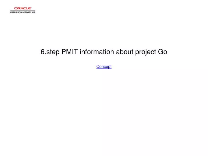 6 step pmit information about project go concept