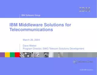 IBM Middleware Solutions for Telecommunications