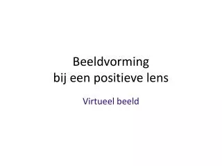 beeldvorming bij een positieve lens