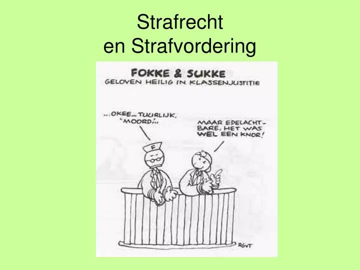 strafrecht en strafvordering