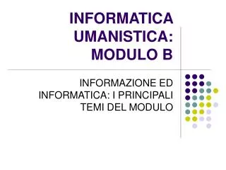 informatica umanistica modulo b