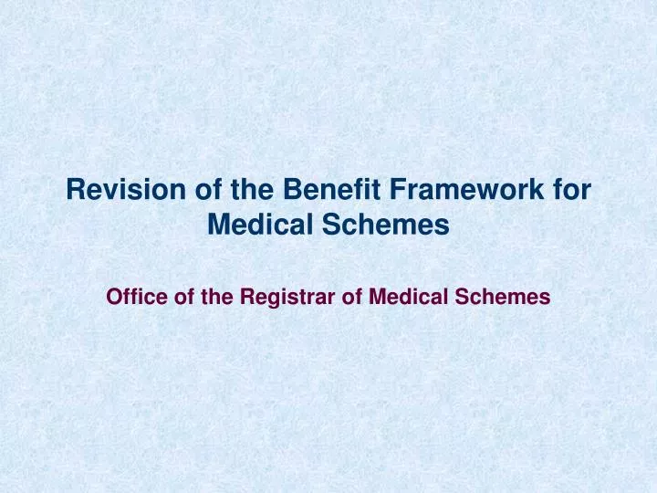 revision of the benefit framework for medical schemes