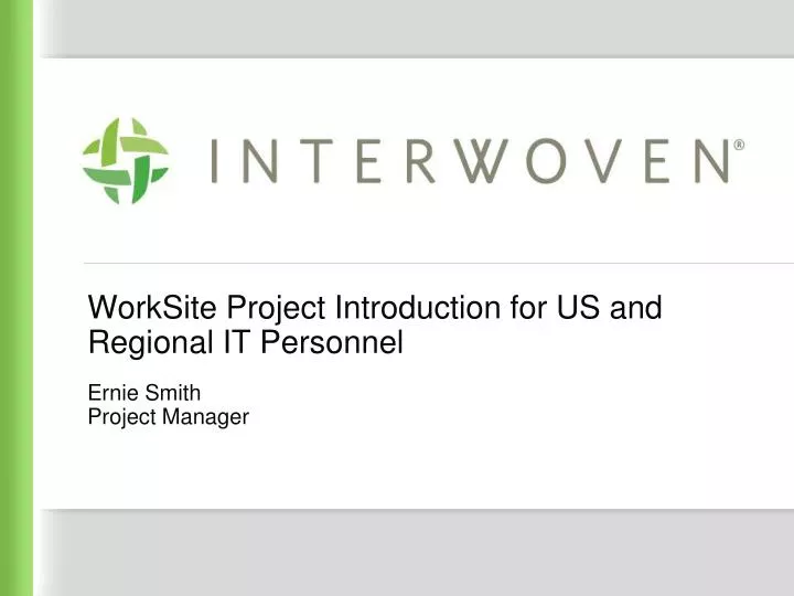 worksite project introduction for us and regional it personnel