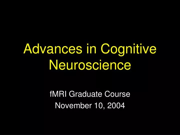 advances in cognitive neuroscience