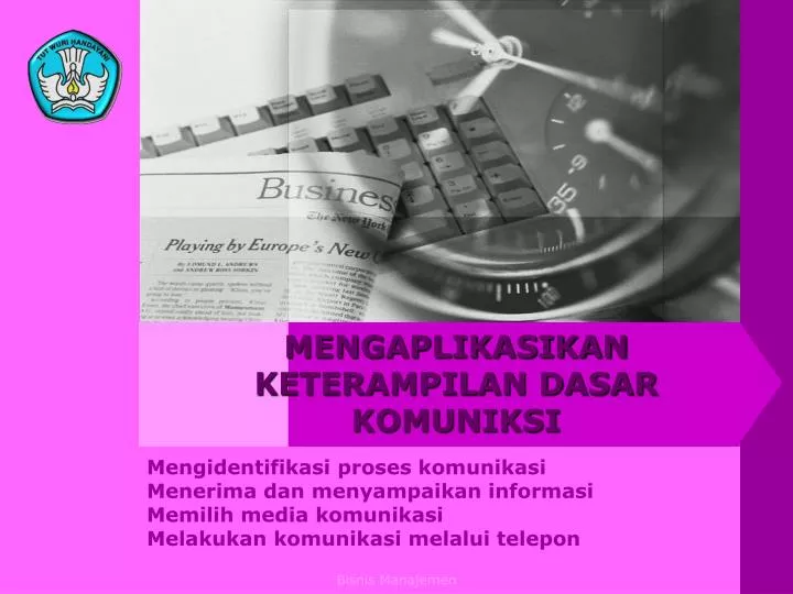 mengaplikasikan keterampilan dasar komuniksi